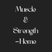 Muscle & Strength workout - Home (build muscle and strenght at home)